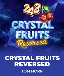 243 Crystal Fruits Reversed